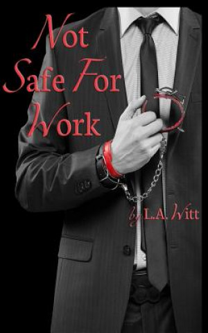 Buch Not Safe For Work L A Witt