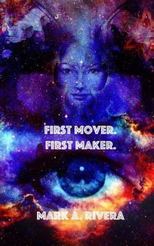 Knjiga First Mover. First Maker. MR Mark a Rivera