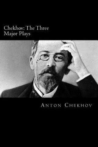 Carte Chekhov: The Three Major Plays Will Jonson