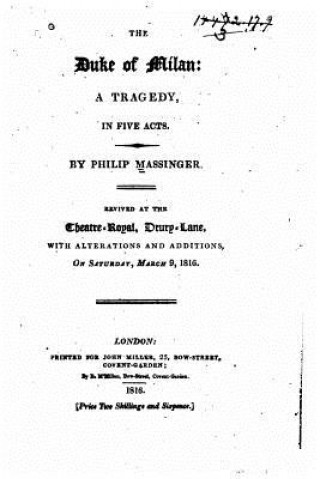 Carte The Duke of Milan, a Tragedy in Five Acts Philip Massinger