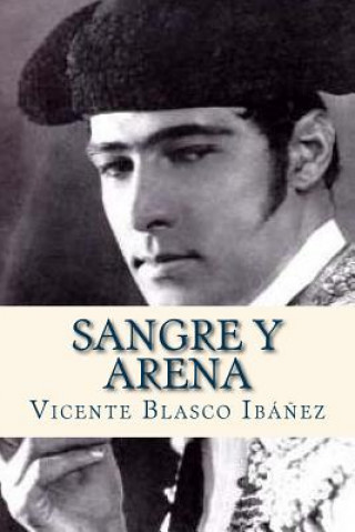 Książka Sangre y Arena Vicente Blasco Ibanez