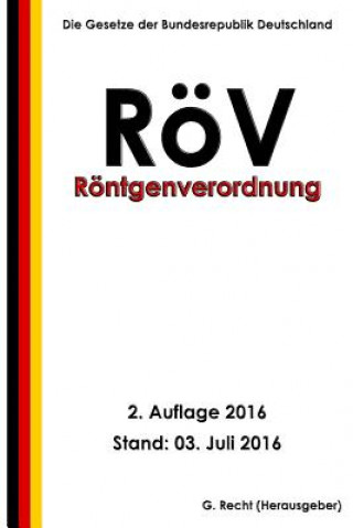 Carte Röntgenverordnung - RöV, 2. Auflage 2016 G Recht