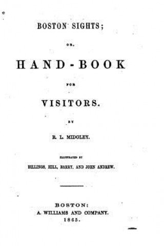 Książka Boston Sights, Or, Handbook for Visitors R L Midgley