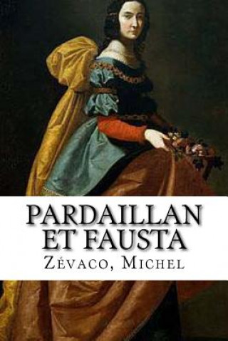 Książka Pardaillan et Fausta: Les Pardaillan #5 Zevaco Michel