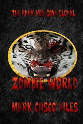 Kniha Zombie World Mark Cusco Ailes