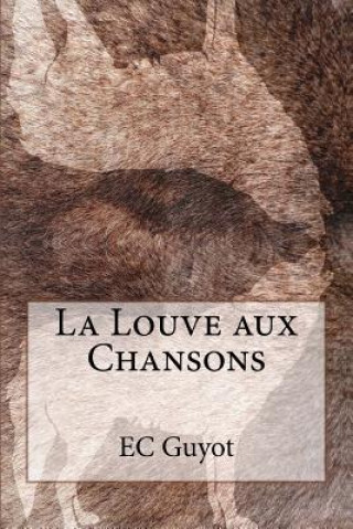 Knjiga La Louve aux Chansons E C Guyot