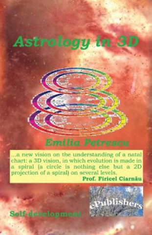 Kniha Astrology in 3 D: A Self-Development Book Emilia Petrescu