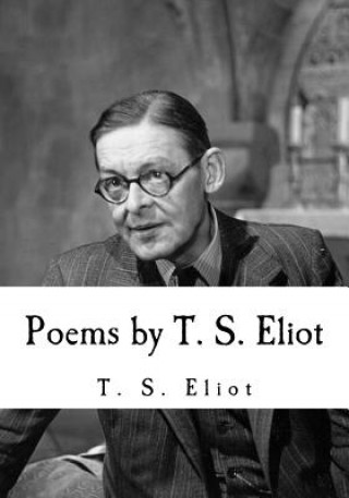 Könyv Poems by T. S. Eliot T S Eliot