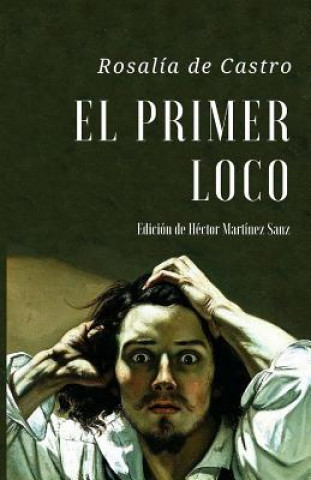 Knjiga El Primer Loco: Cuento extra?o Rosalia de Castro