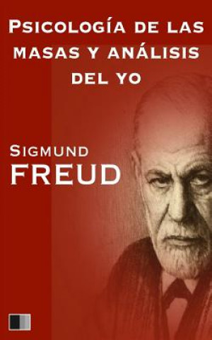 Kniha Psicología de las masas y análisis del yo Sigmund Freud