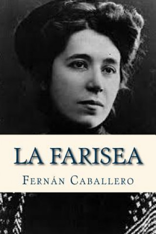 Könyv La farisea Fernan Caballero