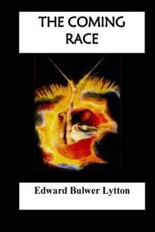 Kniha The Coming Race Edward Bulwer Lytton