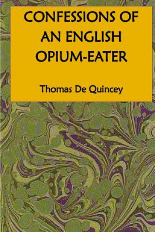 Carte Confessions of an English Opium-Eater Thomas de Quincey