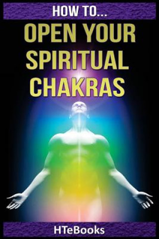 Książka How To Open Your Spiritual Chakras Htebooks