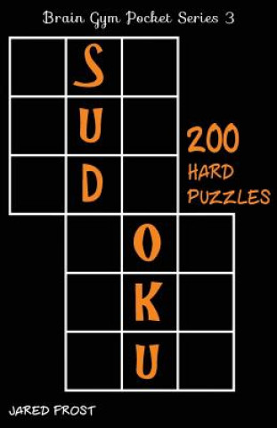 Knjiga 200 Hard Sudoku Puzzles: Brain Gym Pocket Series Book Jared Frost