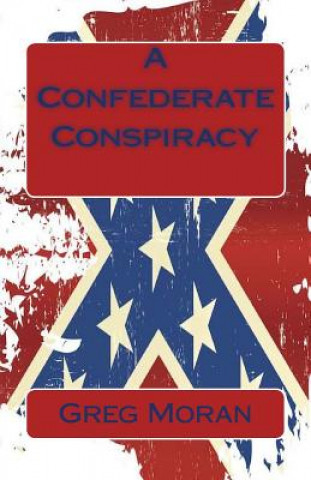 Книга A Confederate Conspiracy 