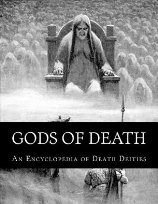 Kniha Gods of Death: An Encyclopedia of Death Deities Herman Dart