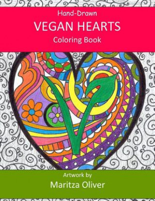 Knjiga Vegan Hearts: Coloring Book Maritza Oliver