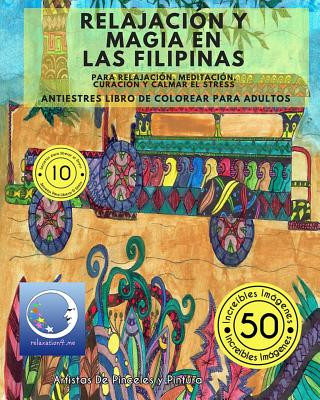 Kniha ANTIESTRES Libro De Colorear Para Adultos: Relajación y Magia en Las Filipinas - Para Relajación, Meditación, Curación Y Calmar El Stress Relaxation4 Me