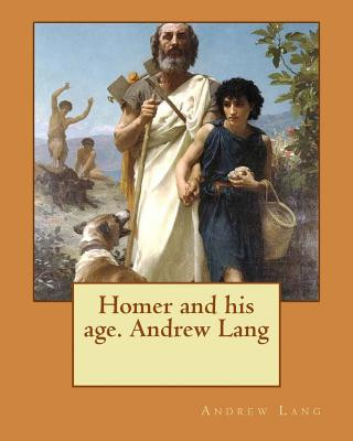 Buch Homer and his age. Andrew Lang Andrew Lang