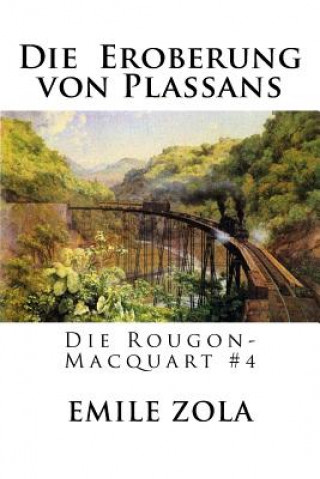 Книга Die Eroberung von Plassans: Die Rougon-Macquart #4 Emile Zola