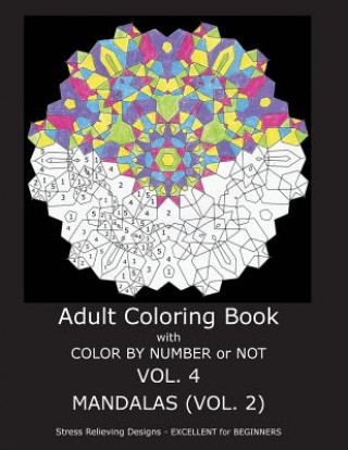 Book Adult Coloring Book With Color By Number OR Not - Mandalas VOL. 2 C R Gilbert