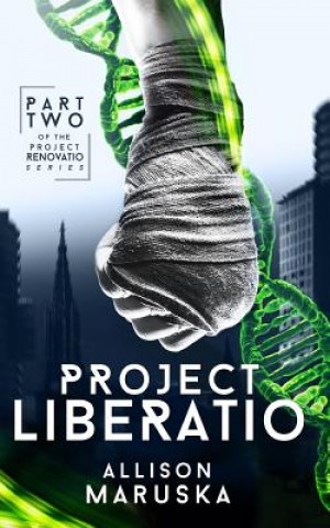 Kniha Project Liberatio Allison Maruska