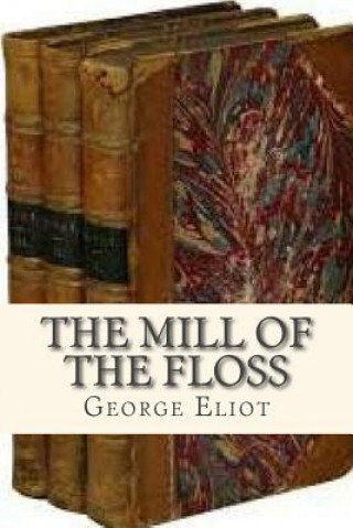 Kniha The Mill of the Floss George Eliot