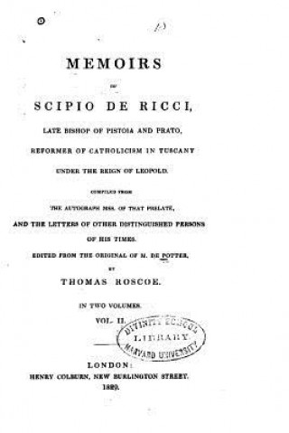 Kniha Memoirs of Scipio de Ricci, Late Bishop of Pistoia and Prato, Reformer of Catholicism in Tuscany - Vol. II Thomas Roscoe