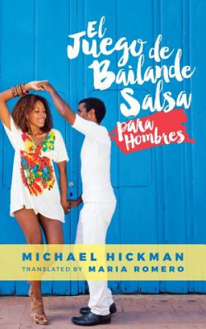 Carte El Juego de Bailande Salsa para Hombres Michael Hickman