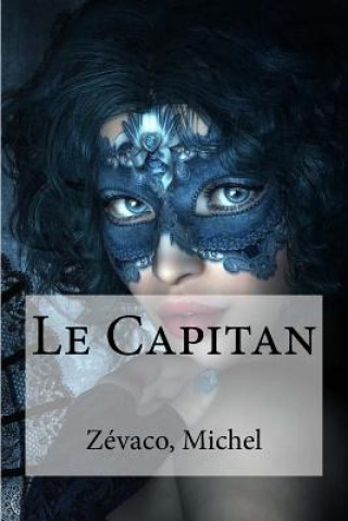 Libro Le Capitan Zevaco Michel