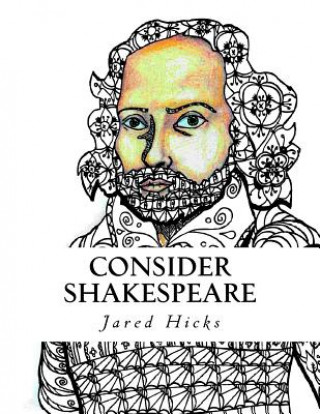 Book Consider Shakespeare MR Jared Christian Hicks