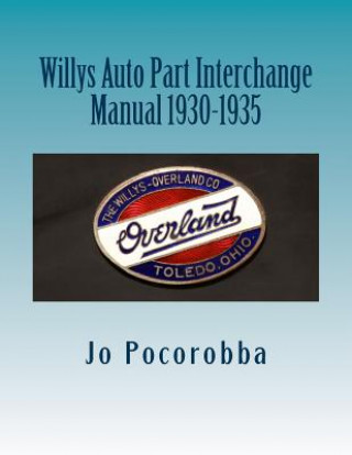 Kniha Willys Auto Part Interchange Manual 1930-1935 Jo Pocorobba