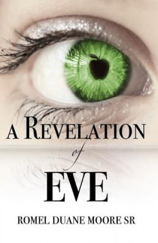 Livre A Revelation of Eve Romel Duane Moore Sr