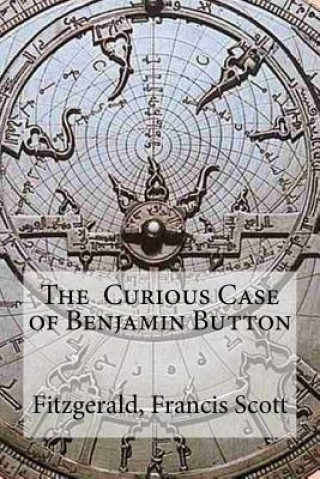 Carte The Curious Case of Benjamin Button Fitzgerald Francis Scott