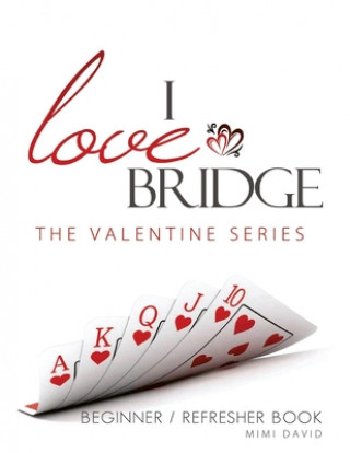 Książka I Love Bridge the Valentine Series: Beginner/Refresher Mrs Mimi David