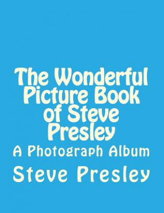 Książka The Wonderful Picture Book of Steve Presley Steve Presley