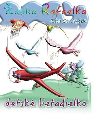 Book Detske lietadielko: Zabka Rafaelka Zita St Anchek
