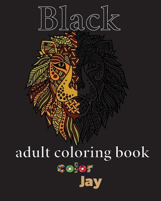 Книга Black Adult Coloring Book Color Jay