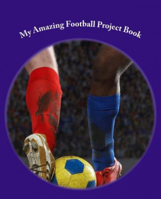 Kniha My Amazing Football Project Book 