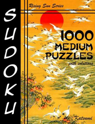 Książka 1000 Medium Sudoku Puzzles With Solutions: Rising Sun Series Book Katsumi