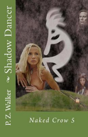 Knjiga Naked Crow 5 - Shadow Dancer MR P Z Walker