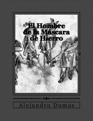 Knjiga El Hombre de la Máscara de Hierro Alejandro Dumas