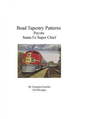 Kniha Bead Tapestry Patterns Peyote Santa Fe Super Chief Georgia Grisolia