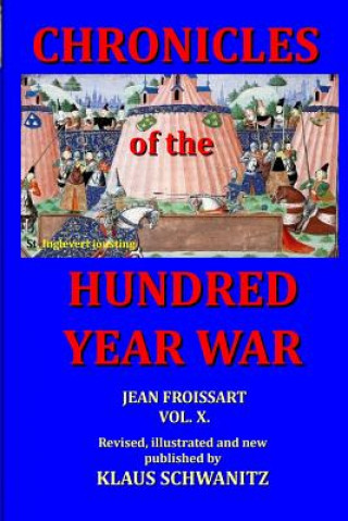 Könyv Hundred Year War: Chronicles of the hundred year war Klaus Schwanitz