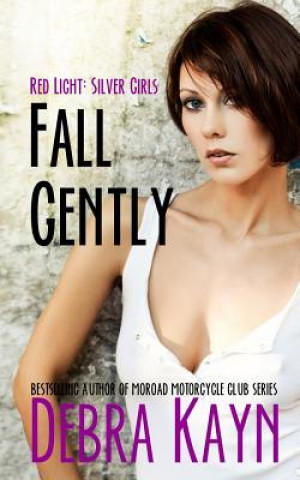 Knjiga Fall Gently Debra Kayn