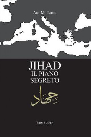 Книга Jihad: il piano segreto Art MC Loud