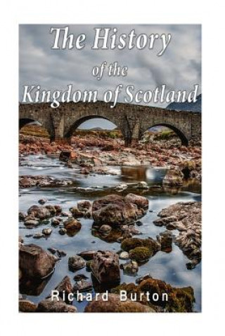 Kniha The History of the Kingdom of Scotland 