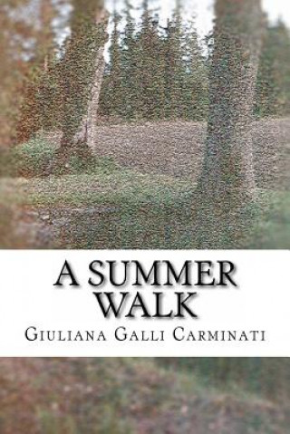 Libro A Summer Walk Giuliana Galli Carminati