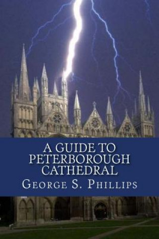Kniha A guide to peterborough cathedral George S Phillips